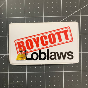 BOYCOTT Loblaws Stickers