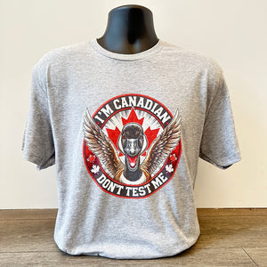 Defiant Canada Goose T-Shirt "I'm Canadian Don't Test Me"