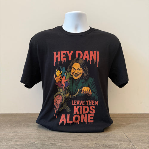 Hey Dani, Leave Them Kids Alone — T-Shirt