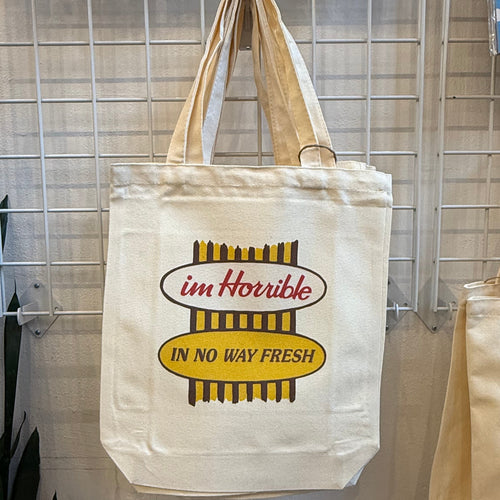 I’m Horrible – In No Way Fresh” Parody Tote Bag | 80s Canadian Coffee Shop Satire